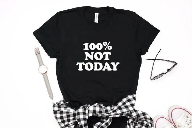 Women's 100 Percent Not Today Cotton Short Sleeve Tee Shirt Cozy Cotton Short Tee