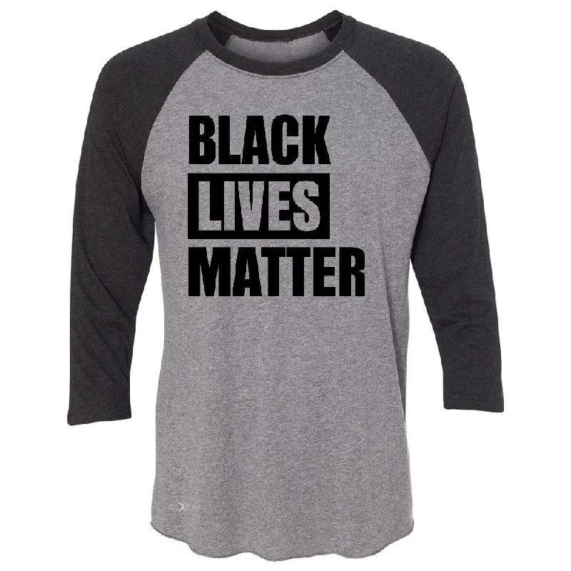 Zexpa Apparelâ„¢ Black Lives Matter 3/4 Sleevee Raglan Tee Respect Everyone Tee Modern Contemporary Chic