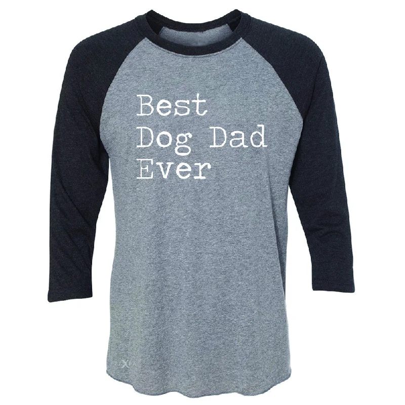 Zexpa Apparel™ Best Dog Dad Ever - Pet Lover 3/4 Sleevee Raglan Tee Father's Day Gift Tee Print Jacquard Patchwork