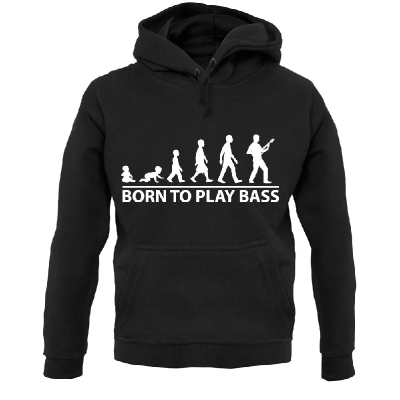 Born To Play Bass Unisex Hoodie Hoodie with Raglan Sleeves Sporty Comfortable