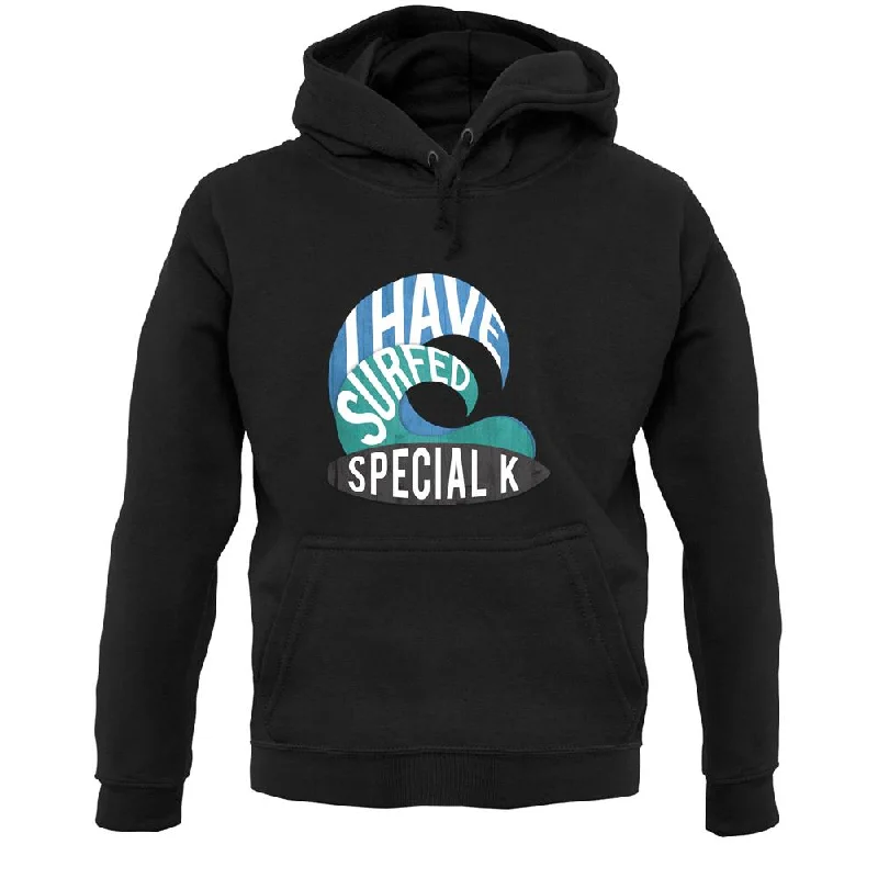 I Have Surfed Special K Unisex Hoodie Hoodie with Puffed Sleeves Voluminous Trendy