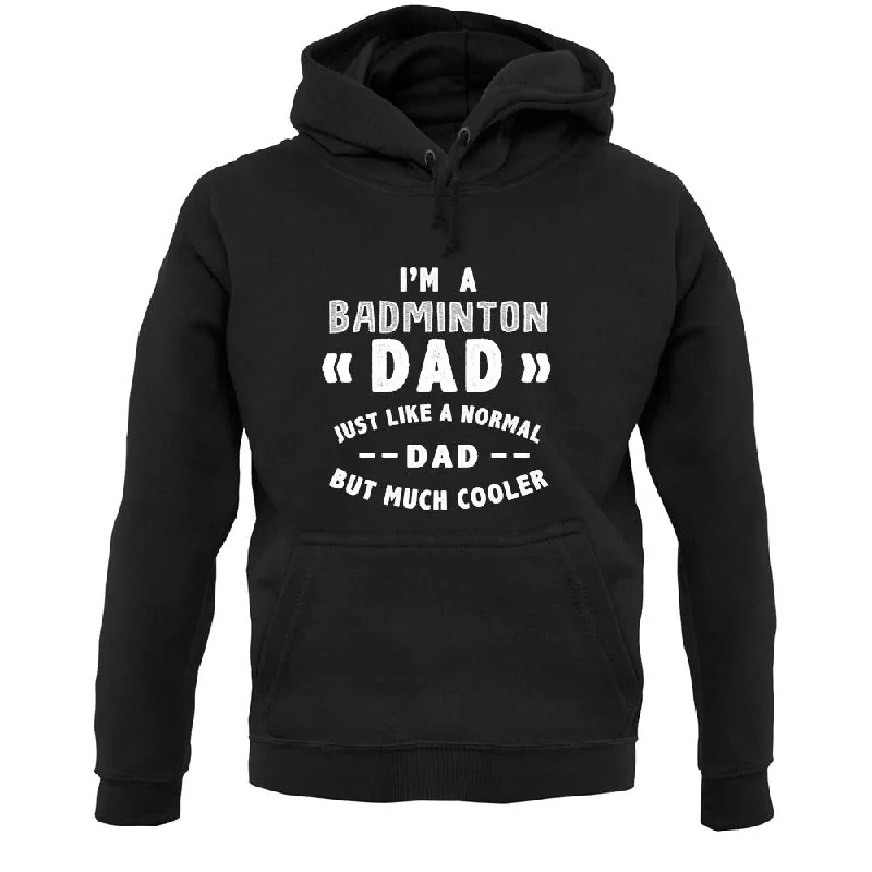 I'm A Badminton Dad Unisex Hoodie Hoodie with Front Slit Layering Stylish